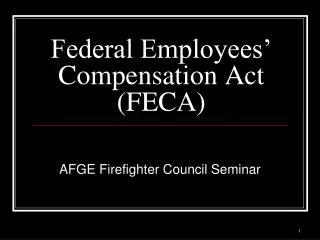 Federal Employees’ Compensation Act (FECA)