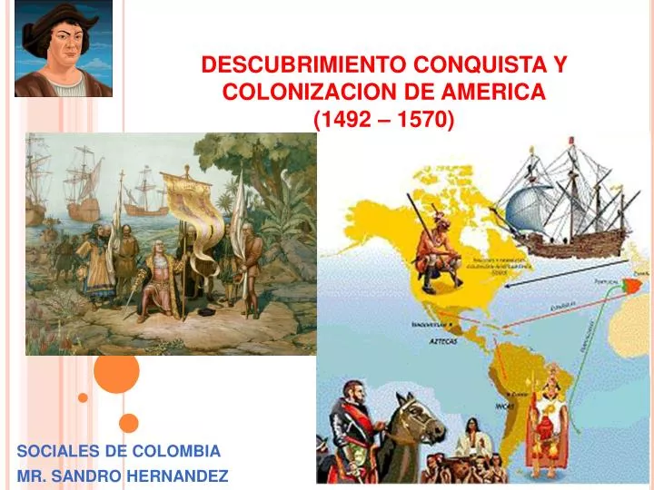 descubrimiento conquista y colonizacion de america 1492 1570