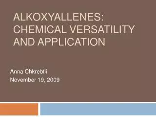 Alkoxyallenes : Chemical Versatility and Application
