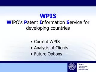 WPIS W IPO's P atent I nformation S ervice for developing countries