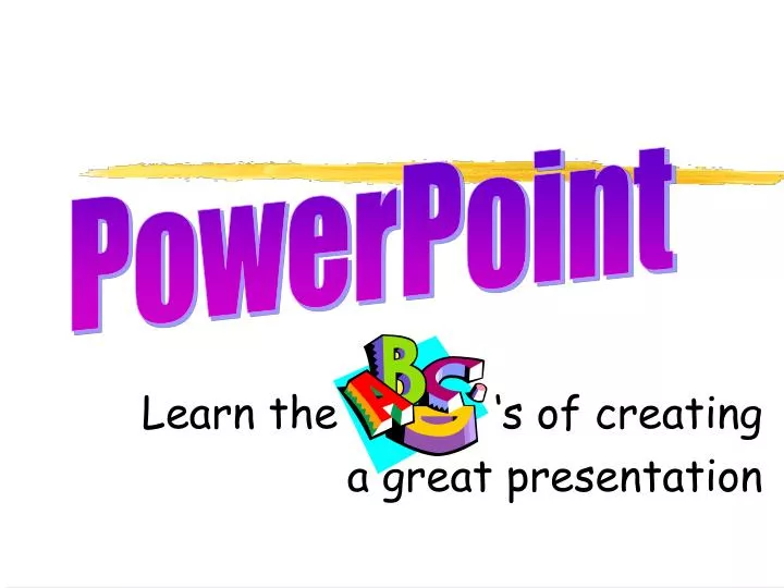 learn the s of creating a great presentation