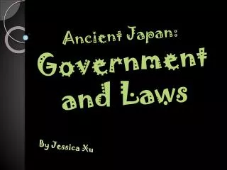 Ancient Japan: Government and Laws