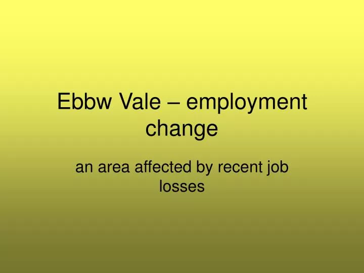 ebbw vale employment change