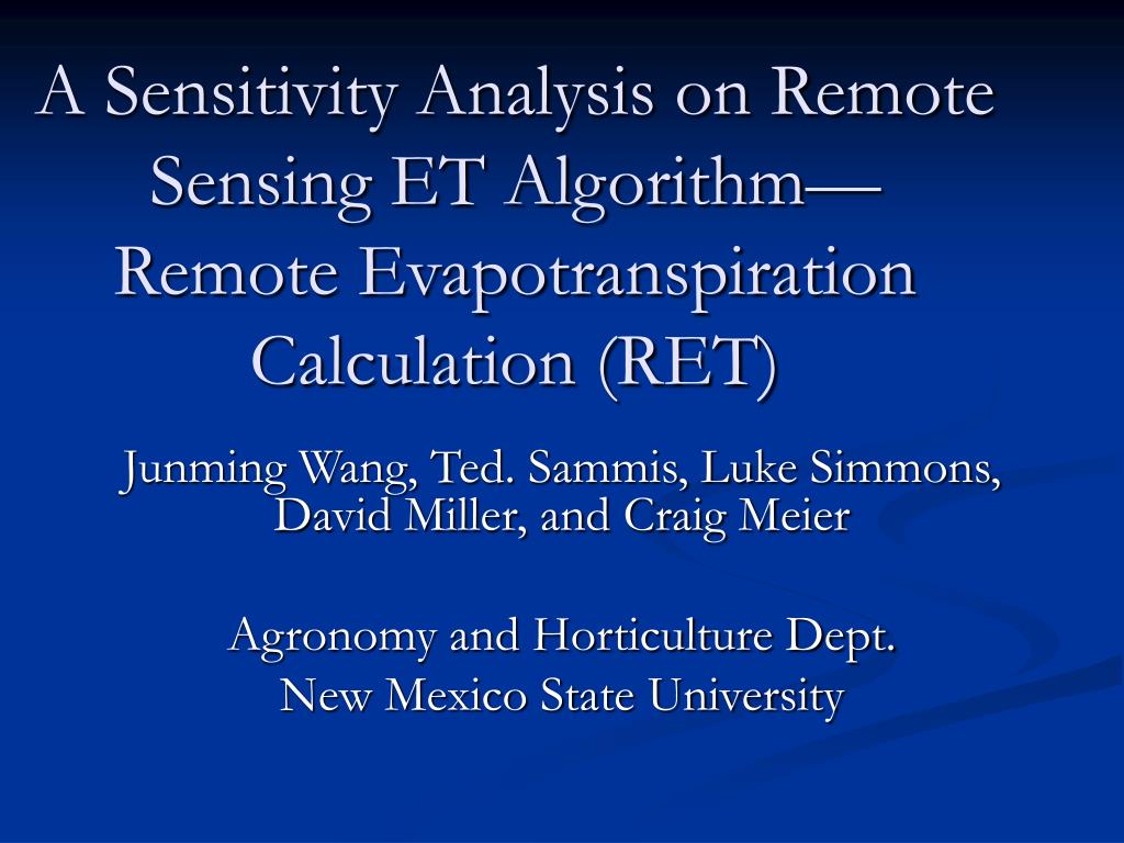 PPT - A Sensitivity Analysis on Remote Sensing ET Algorithm— Remote ...