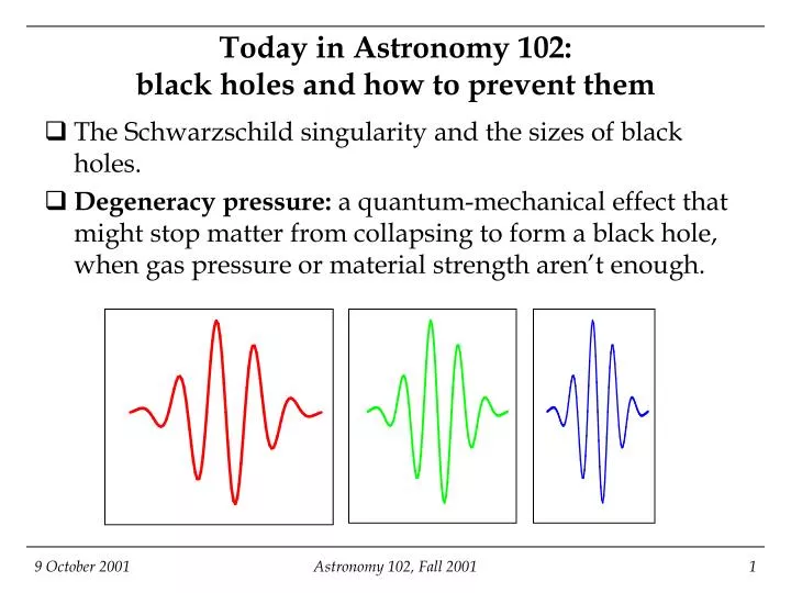 today in astronomy 102 black holes and how to prevent them