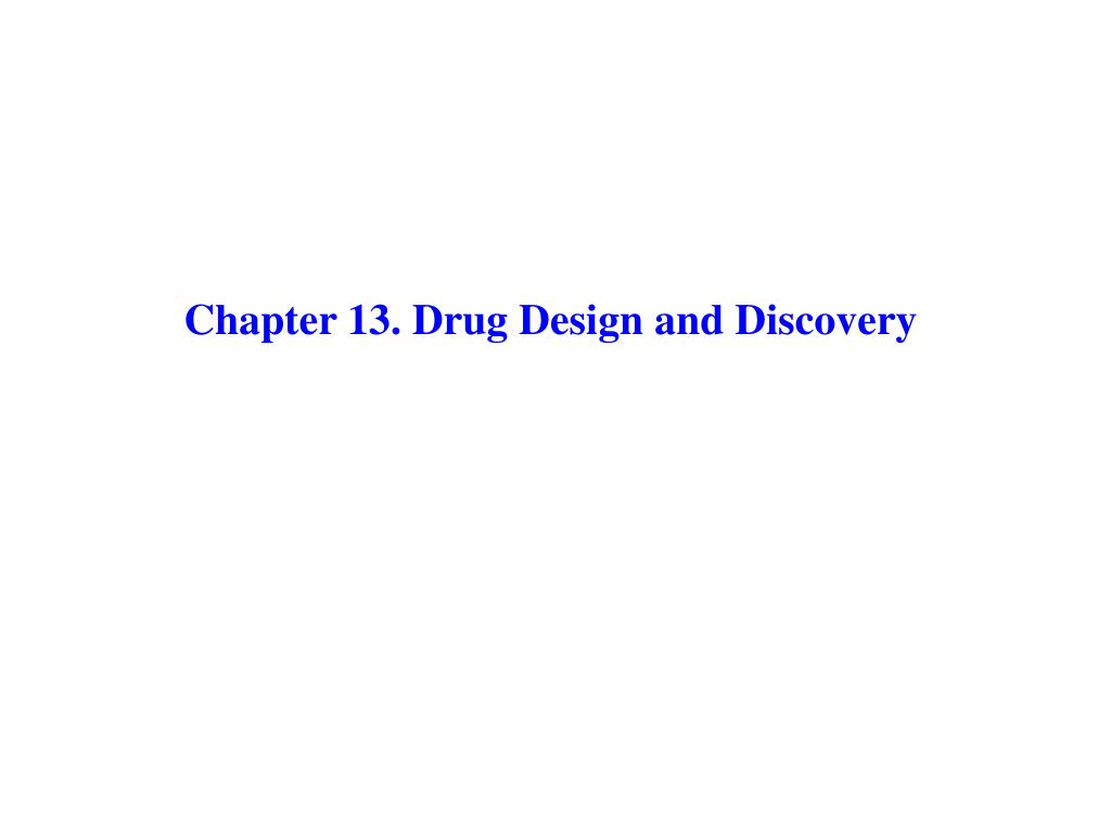 PPT - Chapter 13. Drug Design and Discovery PowerPoint Presentation ...
