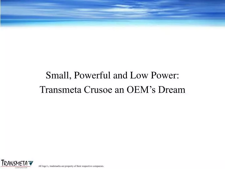 small powerful and low power transmeta crusoe an oem s dream