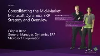 Consolidating the Mid-Market : Microsoft Dynamics ERP Strategy and Overview