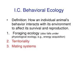 I.C. Behavioral Ecology