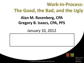 Work-In-Process: The Good, the Bad, and the Ugly