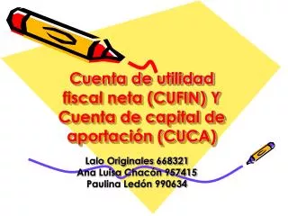 Cuenta de utilidad fiscal neta (CUFIN) Y Cuenta de capital de aportación (CUCA)