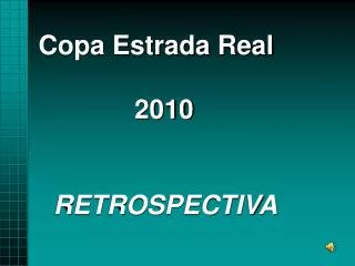Copa Estrada Real 2010 RETROSPECTIVA
