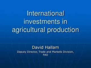 International investments in agricultural production