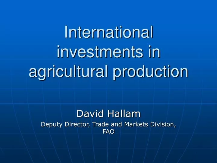 international investments in agricultural production