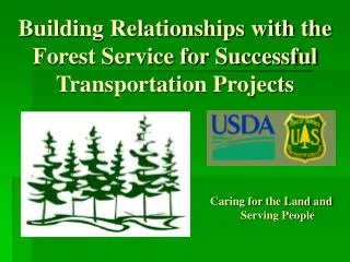 Building Relationships with the Forest Service for Successful Transportation Projects