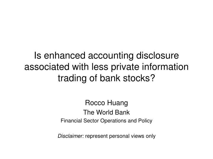 is enhanced accounting disclosure associated with less private information trading of bank stocks