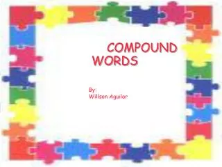 COMPOUND WORDS