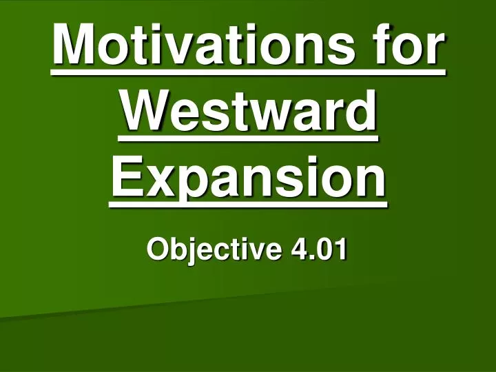 motivations for westward expansion