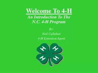 Welcome To 4-H An Introduction To The N.C. 4-H Program