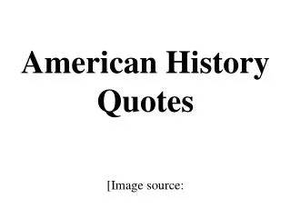 American History Quotes