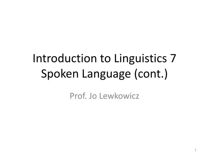 introduction to linguistics 7 spoken language cont