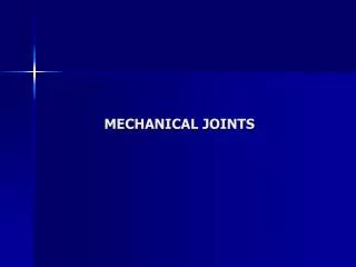 MECHANICAL JOINTS