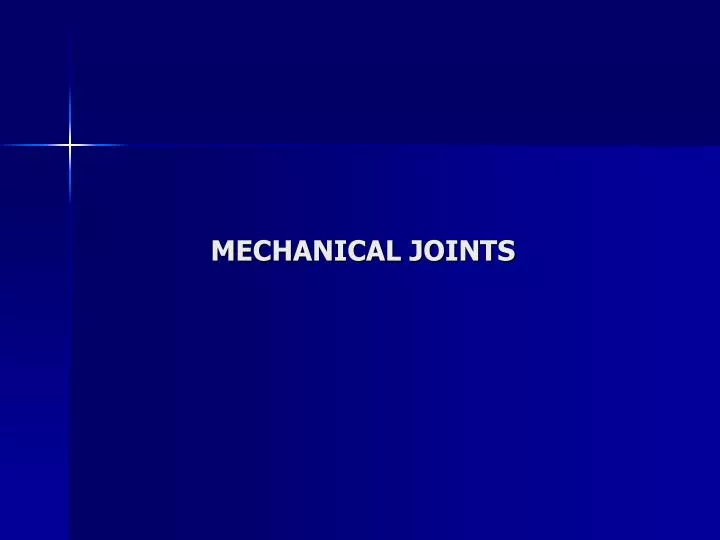 mechanical joints