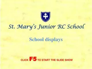 St. Mary’s Junior RC School School displays