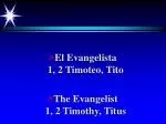 El Evangelista 1, 2 Timoteo, Tito