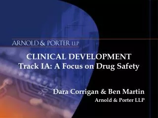CLINICAL DEVELOPMENT Track IA: A Focus on Drug Safety