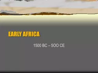 EARLY AFRICA