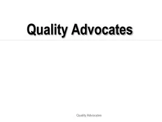 Quality Advocates