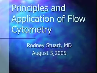 Principles and Application of Flow Cytometry