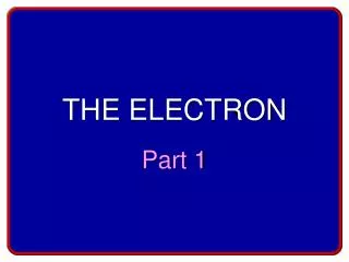 THE ELECTRON