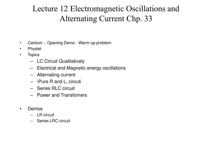lecture 12 electromagnetic oscillations and alternating current chp 33