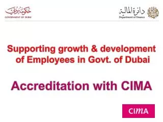 Supporting growth &amp; development of Employees in Govt. of Dubai Accreditation with CIMA