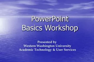 PowerPoint Basics Workshop