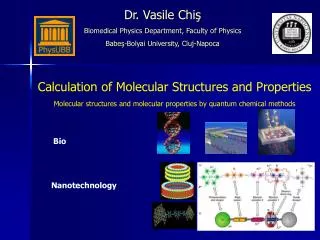 Calculation of Molecular Structures and Properties Molecular structures and molecular properties by quantum chemical met