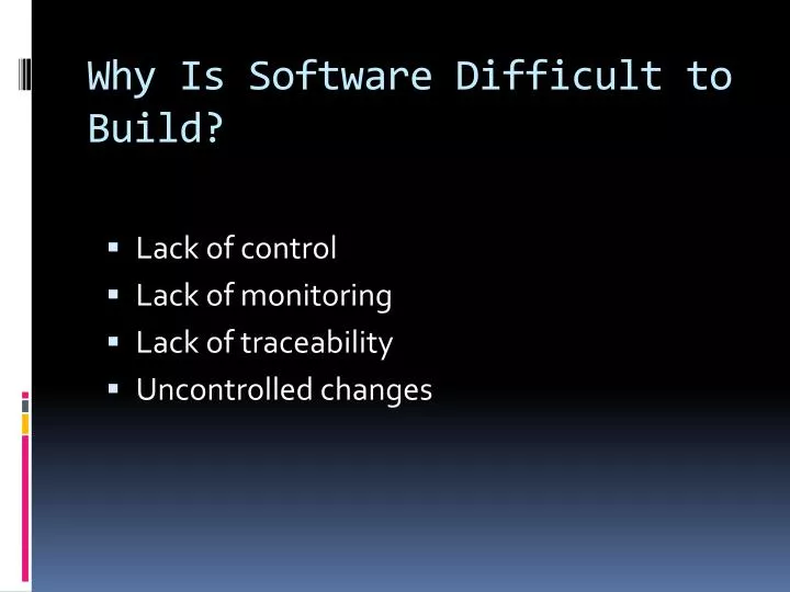 why is software difficult to build
