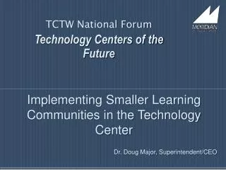 TCTW National Forum Technology Centers of the Future