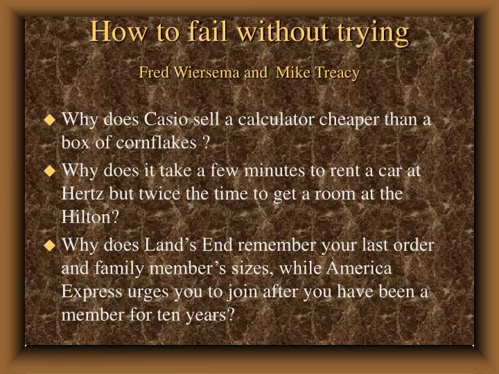 how to fail without trying fred wiersema and mike treacy