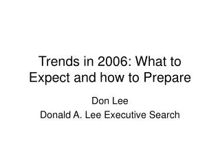 Trends in 2006: What to Expect and how to Prepare