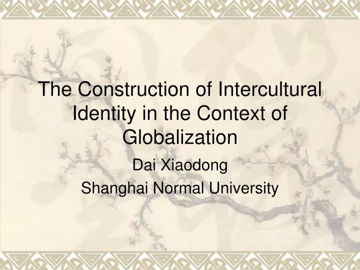 the construction of intercultural identity in the context of globalization
