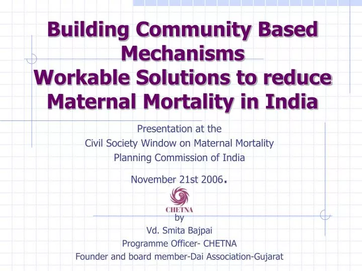 building community based mechanisms workable solutions to reduce maternal mortality in india