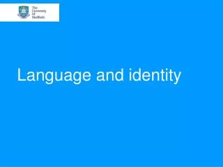 Language and identity