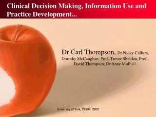 Clinical Decision Making, Information Use and Practice Development...