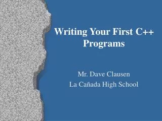 Writing Your First C++ Programs