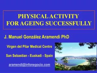 PHYSICAL ACTIVITY FOR AGEING SUCCESSFULLY