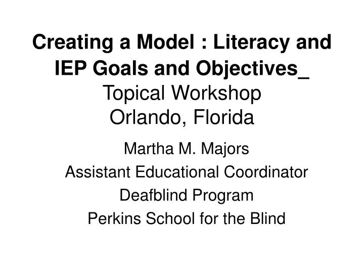 creating a model literacy and iep goals and objectives topical workshop orlando florida