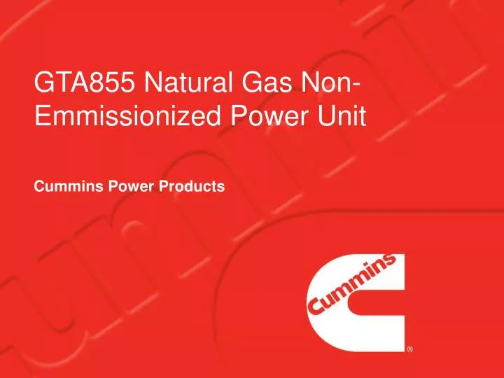 gta855 natural gas non emmissionized power unit